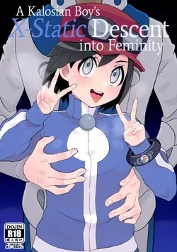 (Challenger! 29) Kalos no Shounen Kairaku Mesu Ochi X | A Kalosian Boy's X-Static Descent into Feminity (Pokémon X and Y)