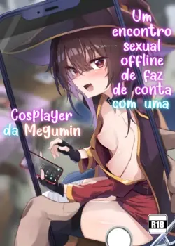 Megumin Cosplayer to Off-Pako Gokko (Kono Subarashii Sekai ni Syukufuku o!)