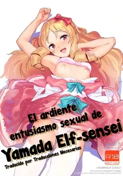 Yamada Elf-sensei no Yaruki SEX Fire | El ardiente entusiasmo sexual de Yamada Elf-sensei (Eromanga Sensei)